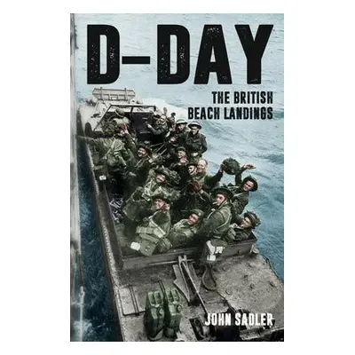 D-Day - Sadler, John