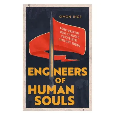 Engineers of Human Souls - Ings, Simon