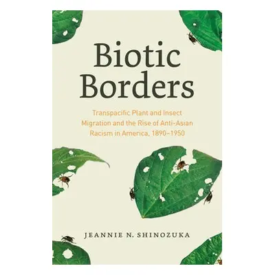 Biotic Borders - Shinozuka, Jeannie N.