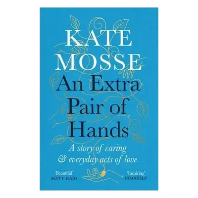 Extra Pair of Hands - Mosse, Kate