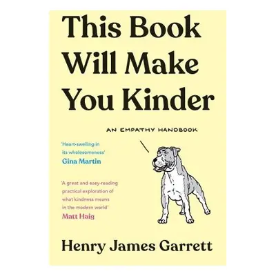 This Book Will Make You Kinder - James Garrett, Henry