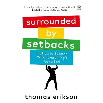 Surrounded by Setbacks - Erikson, Thomas