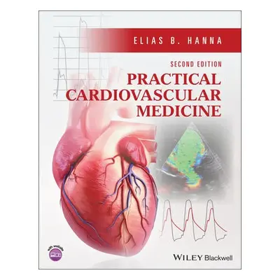 Practical Cardiovascular Medicine - Hanna, Elias B. (Louisiana State University School of Medici