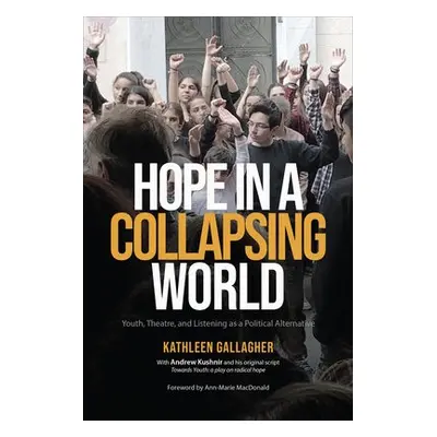 Hope in a Collapsing World - Gallagher, Kathleen