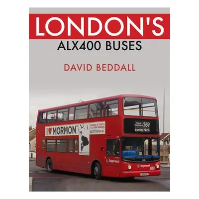 London's ALX400 Buses - Beddall, David