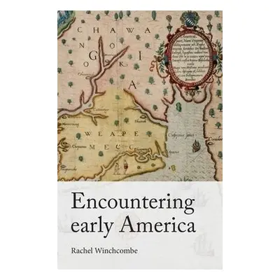 Encountering Early America - Winchcombe, Rachel