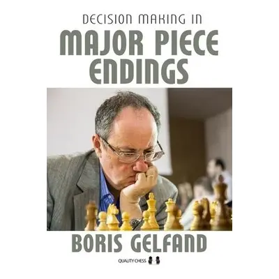 Decision Making in Major Piece Endings - Gelfand, Boris