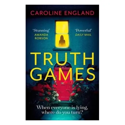 Truth Games - England, Caroline