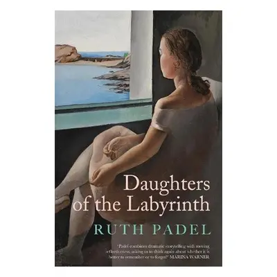 Daughters of The Labyrinth - Padel, Ruth