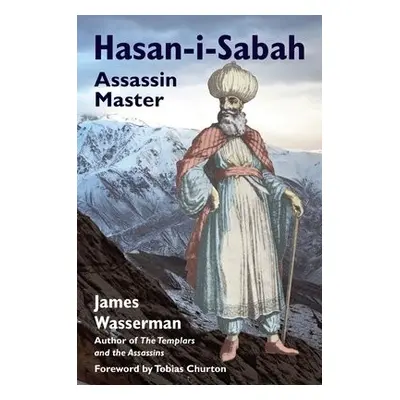 Hasan-I-Sabah - Wasserman, James (James Wasserman)