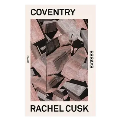 Coventry - Cusk, Rachel