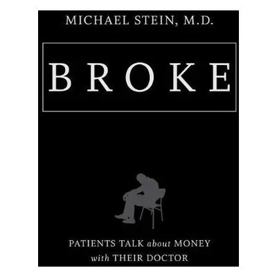 Broke - Stein, Michael