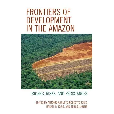 Frontiers of Development in the Amazon