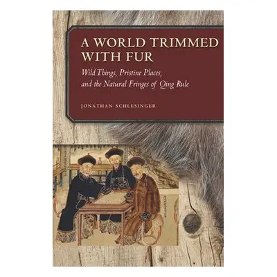 World Trimmed with Fur - Schlesinger, Jonathan