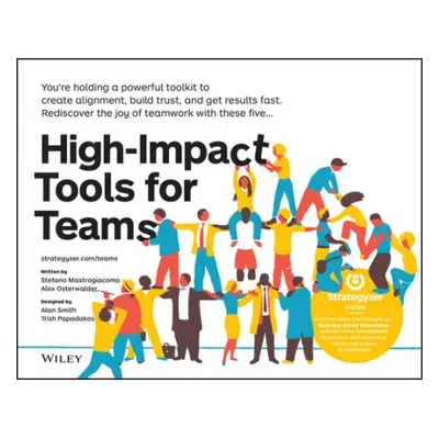 High-Impact Tools for Teams - Mastrogiacomo, Stefano a Osterwalder, Alexander