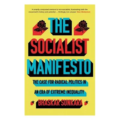 Socialist Manifesto - Sunkara, Bhaskar