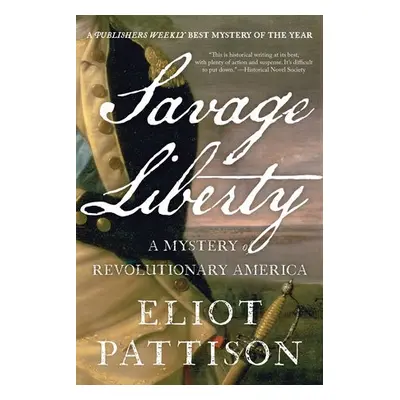 Savage Liberty - Pattison, Eliot