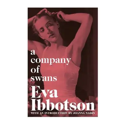 Company of Swans - Ibbotson, Eva