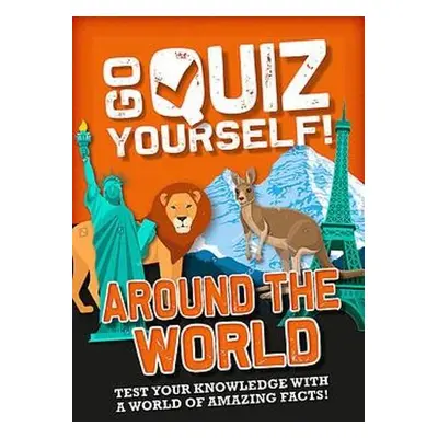 Go Quiz Yourself!: Around the World - Howell, Izzi