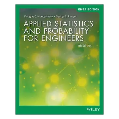 Applied Statistics and Probability for Engineers, EMEA Edition - Montgomery, Douglas C. (Georgia