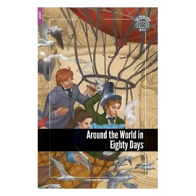 Around the World in Eighty Days - Foxton Reader Level-2 (600 Headwords A2/B1) with free online A