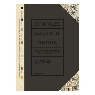 Charles Booth’s London Poverty Maps - Morgan, Mary S. a Sinclair, Iain a Economics, London Schoo