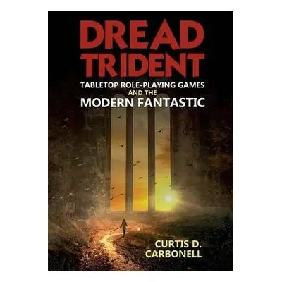 Dread Trident - Carbonell, Curtis D. (Khalifa University (United Arab Emirates))