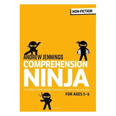 Comprehension Ninja for Ages 5-6: Non-Fiction - Jennings, Andrew