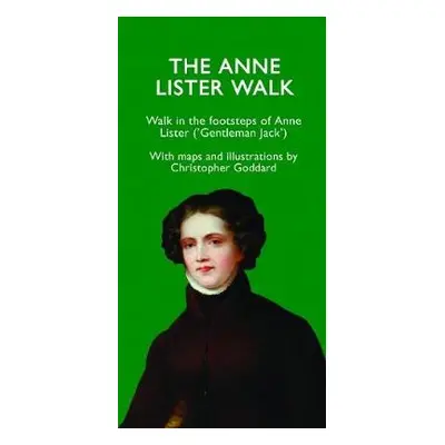 Anne Lister Walk - Goddard, Christopher