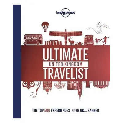 Lonely Planet Lonely Planet's Ultimate United Kingdom Travelist - Lonely Planet