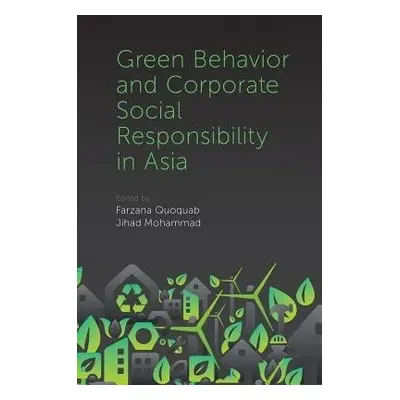 Green Behavior and Corporate Social Responsibility in Asia