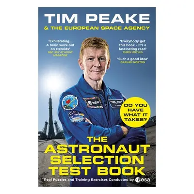 Astronaut Selection Test Book - Peake, Tim a The European Space Agency