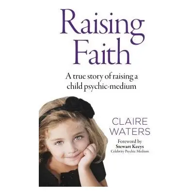 Raising Faith - Waters, Claire