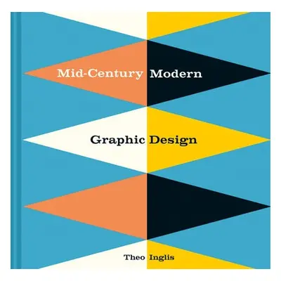 Mid-Century Modern Graphic Design - Inglis, Theo