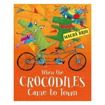 When the Crocodiles Came to Town - Brol, Magda