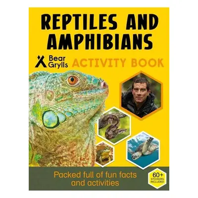 Bear Grylls Sticker Activity: Reptiles a Amphibians - Grylls, Bear