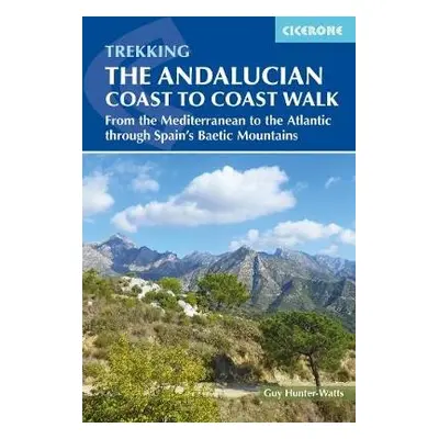 Andalucian Coast to Coast Walk - Hunter-Watts, Guy