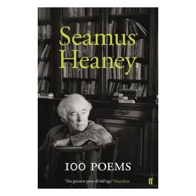 100 Poems - Heaney, Seamus