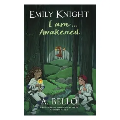 Emily Knight I am... Awakened - Bello, Abiola