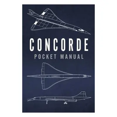 Concorde Pocket Manual - Johnstone-Bryden, Richard