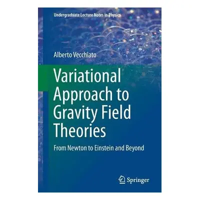 Variational Approach to Gravity Field Theories - Vecchiato, Alberto