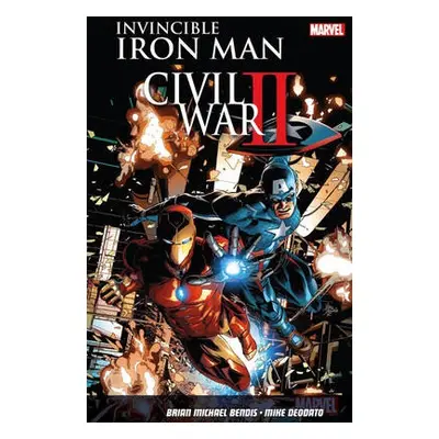 Invincible Iron Man Vol. 3: Civil War II - Bendis, Brian Michael