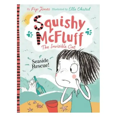 Squishy McFluff: Seaside Rescue! - Jones, Pip