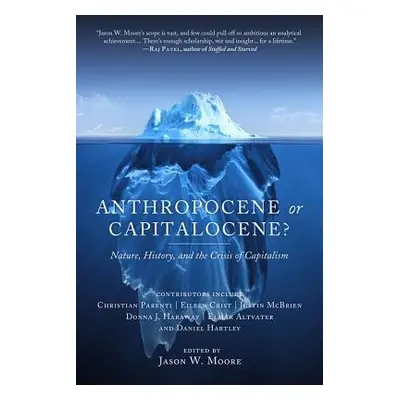 Anthropocene or Capitalocene?