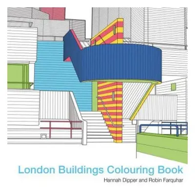 London Buildings Colouring Book - Farquhar, Robin a Dipper, Hannah