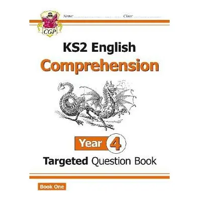 KS2 English Year 4 Reading Comprehension Targeted Question Book - Book 1 (with Answers) - CGP Bo