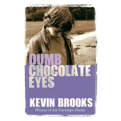 Dumb Chocolate Eyes - Brooks, Kevin