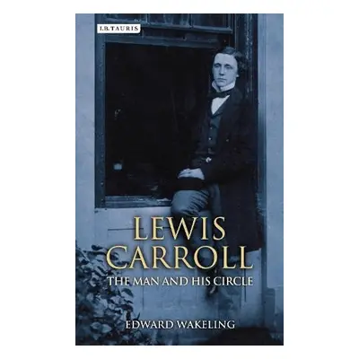 Lewis Carroll - Wakeling, Edward