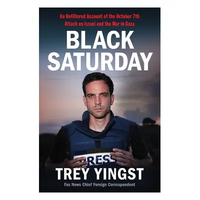 Black Saturday - Yingst, Trey