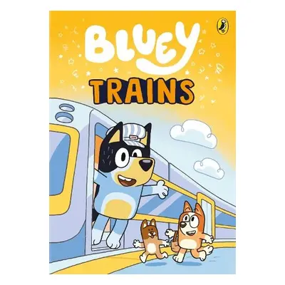 Bluey: Trains - Bluey